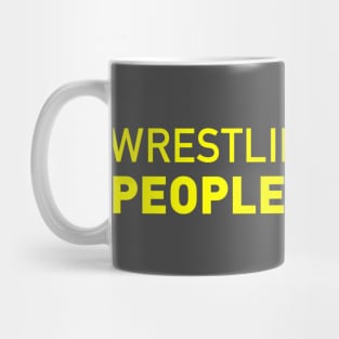 Wrestling is Real, People Are Fake Mug